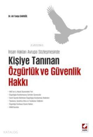 Kişiye Tanınan Özgürlük ve Güvenlik Hakkı - 1