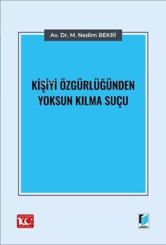 Kişiyi Özgürlüğünden Yoksun Kılma Suçu - 1