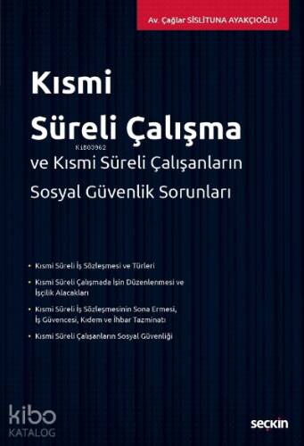 Kısmi Süreli Çalışma;ve Kısmi Süreli Çalışanların Sosyal Güvenlik Sorunları - 1