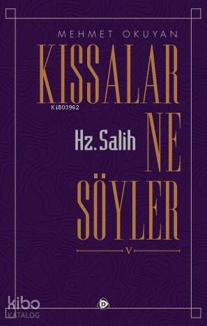 Kıssalar Ne Söyler Hz. Salih - 1