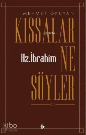 Kıssalar Ne Söyler Yaratılış Ve Hz. İbrahim - 1