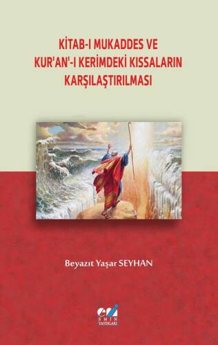 Kitab-ı Mukaddes ve Kur’an’-ı Kerimdeki Kıssaların Karşılaştırılması - 1