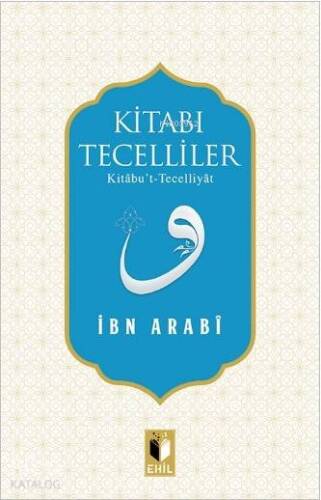 Kitabı Tecelliler; Kitâbu't-Tecelliyât - 1