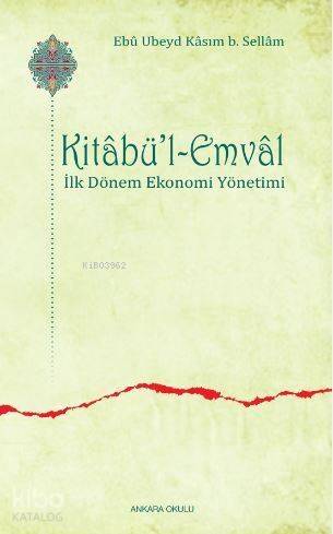 Kitabü'l-Emval; İlk Dönem Ekonomi Yönetimi - 1