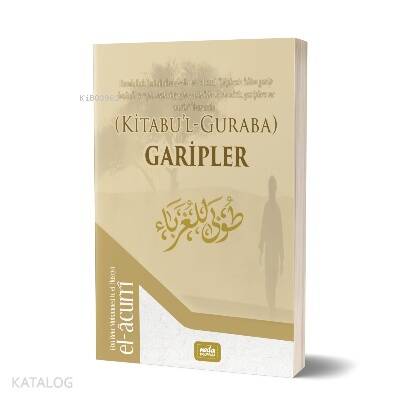 Kitabu'l Guraba (Garipler) - 1