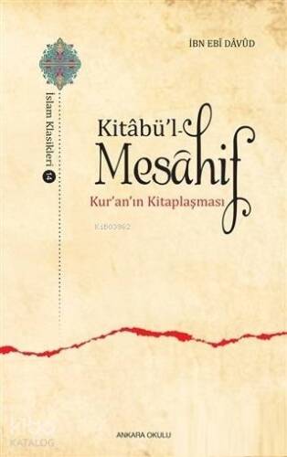 Kitabü'l - Mesahif; Kur'an'ın Kitaplaşması - 1