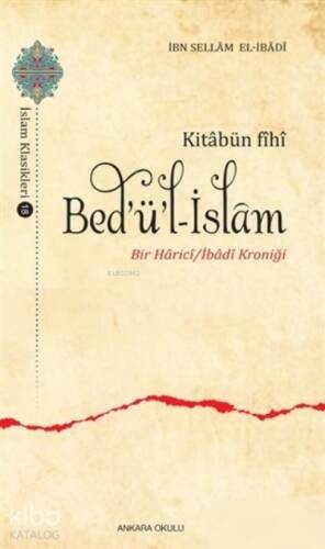 Kitabün Fihi Bed'ü'l-İslam;Bir Harici / İbadi Kroniği - 1