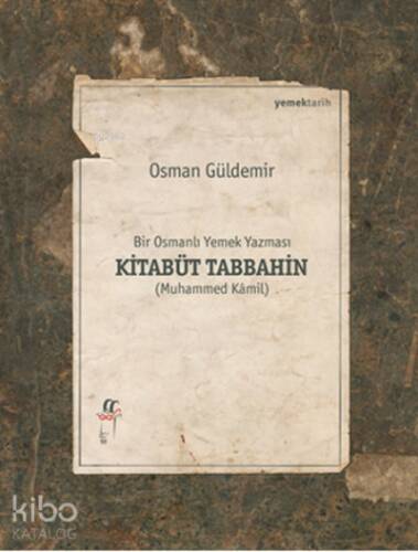 Kitabüt Tabbahin - Bir Osmanlı Yemek Yazması (2 Kitap Takım Kutulu) - 1