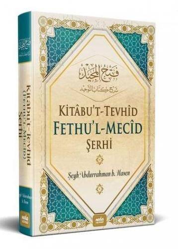 Kitabut Tevhid Fethul Mecid Şerhi - 1