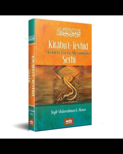 Kitabu’t Tevhid (Kurretu Ûyunil Muvahhidin) Şerhi - 1