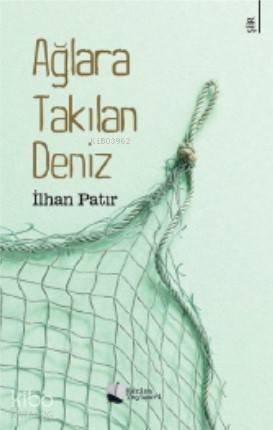 Kitap Adı: Ağlara Takılan Deniz - 1