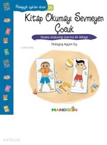 Kitap Okumayı Sevmeyen Çocuk; Pedagojik Öyküler Dizisi 26 - 1