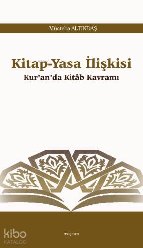 Kitap-Yasa İlişkisi;Kur’an’da Kitâb Kavramı - 1