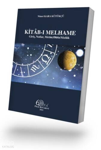 Kitâb-ı Melhame;Giriş, Notlar, Metin, Dizin - Sözlük - 1