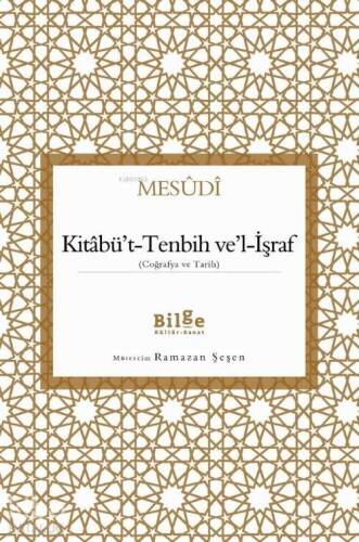 Kitâbü't-Tenbih Ve'l-İşraf; (Coğrafya ve Tarih) - 1