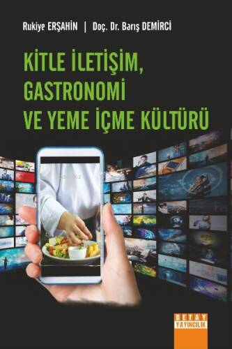 Kitle İletişim, Gastronomi Ve Yeme İçme Kültürü - 1