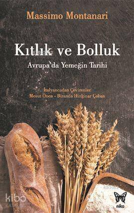 Kıtlık ve Bolluk - Avrupa'da Yemeğin Tarihi - 1