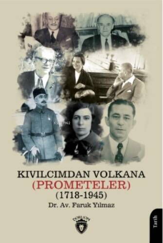 Kıvılcımdan Volkana (Prometeler) (1718-1945) - 1