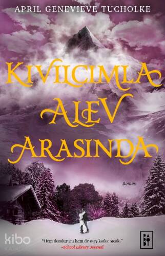 Kıvılcımla Alev Arasında (Ciltli) (Işıltı Serisi 2. Kitap) - 1