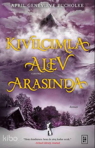 Kıvılcımla Alev Arasında (Işıltı Serisi - 2.Kitap) - 1