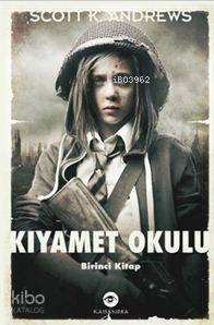 Kıyamet Okulu; Kıyamet Okulu - Birinci Kitap - 1