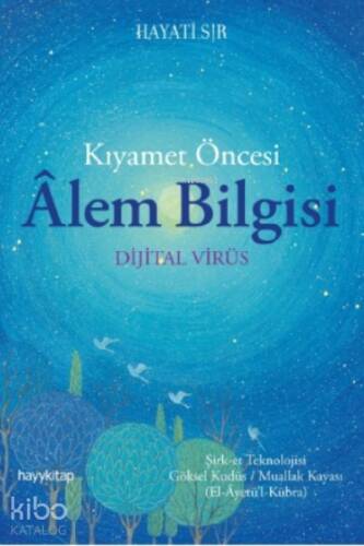 Kıyamet Öncesi Âlem Bilgisi; Dijital Virüs - 1