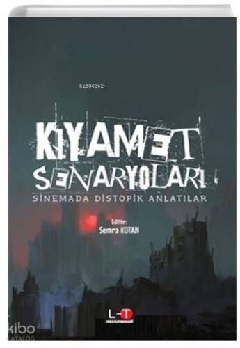 Kıyamet Senaryoları Sinemada Distopik Anlatılar - 1