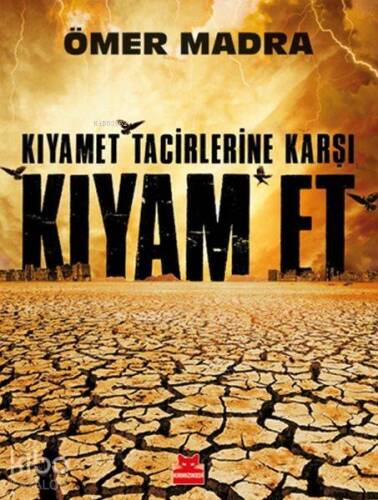 Kıyamet Tacirlerine Karşı Kıyam Et - 1