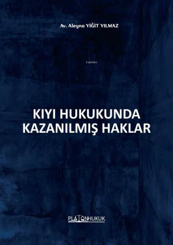 Kıyı Hukukunda Kazanılmış Haklar - 1