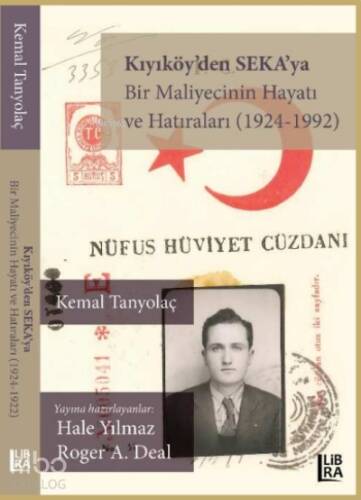 Kıyıköy’den SEKA’ya - Bir Maliyecinin Hayatı ve Hatıraları (1924-1992) - 1