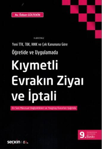 Kıymetli Evrakın Ziyaı ve İptali;Yeni TTK, TBK, HMK ve Çek Kanununa Göre Öğretide ve Uygulamada - 1