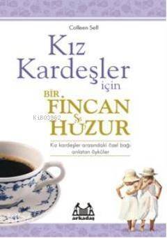 Kız Kardeşler İçin Bir Fincan Huzur - 1