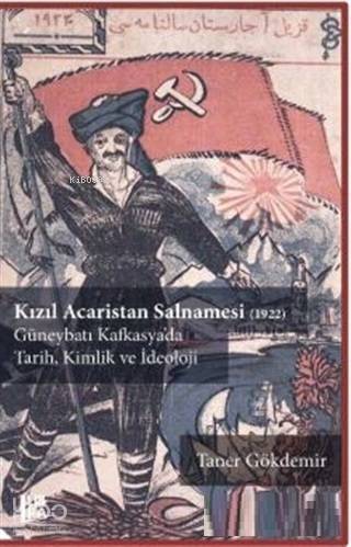 Kızıl Acaristan Salnamesi (1922); Güneybatı Kafkasya'da Tarih Kimlik ve İdeoloji - 1