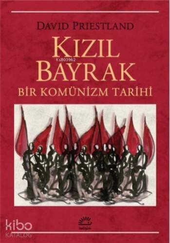 Kızıl Bayrak; Bir Komünizm Tarihi - 1