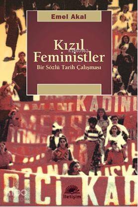 Kızıl Feministler; Bir Sözlü Tarih Çalışması - 1