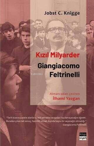 Kızıl Milyarder: Giangiacomo Feltrinelli - 1