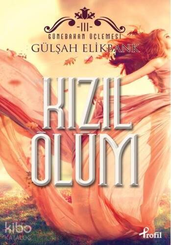 Kızıl Ölüm; Günebakan Üçlemesi III - 1