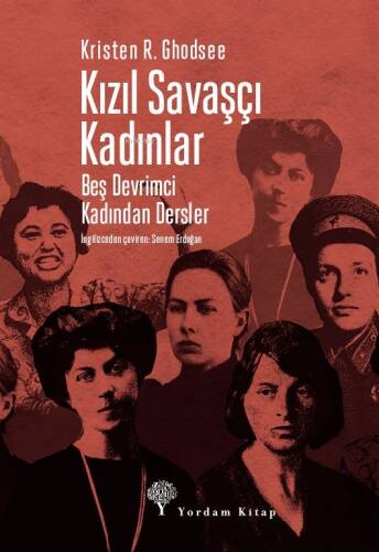 Kızıl Savaşçı Kadınlar;Beş Devrimci Kadından Dersler - 1