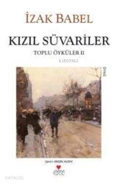 Kızıl Süvariler; Toplu Öyküleri 2 - 1