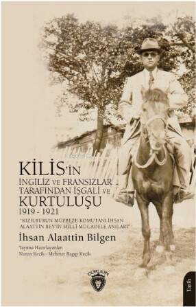 Kızılburun Müfreze Komutanı İhsan Alaattin Bey’in Millî Mücadele Anıları - 1