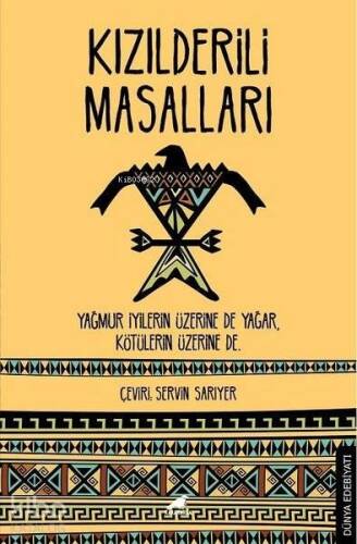 Kızılderili Masalları;Yağmur İyilerin Üzerine De Yağar, Kötülerin Üzerine De. - 1