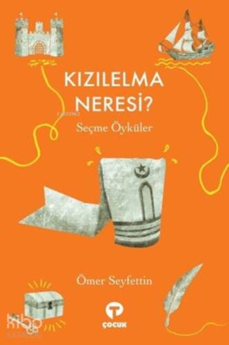 Kızılelma Neresi?;Seçme Öyküler - 1