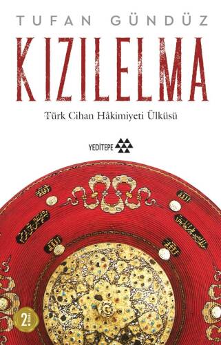 Kızılelma ;Türk Cihan Hakimiyeti Ülküsü - 1