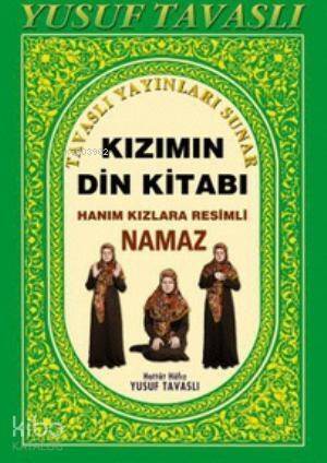 Kızımın Din Kitabı (B10); Hanım Kızlara Resimli Namaz - 1