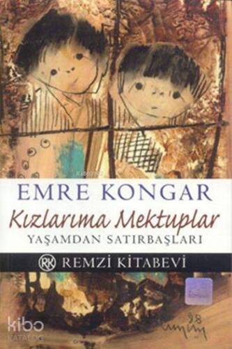 Kızlarıma Mektuplar; Yaşamdan Satırbaşları - 1