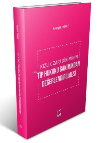 Kızlık Zarı Dikiminin Tıp Hukuku Bakımından Değerlendirilmesi - 1