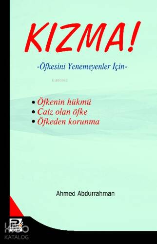 Kızma!; Öfkesini Yenemeyenler İçin - 1