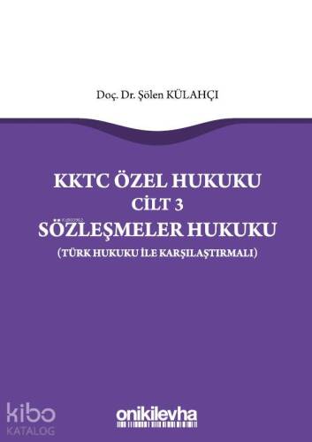 KKTC Özel Hukuku Cilt 3 Sözleşmeler Hukuku (Türk Hukuku ile Karşılaştırmalı) - 1