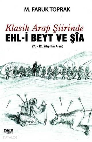 Klasik Arap Şiirinde Ehl-i Beyt ve Şia; 7.- 12. Yüzyıllar Arası - 1