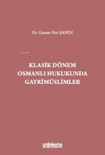 Klasik Dönem Osmanlı Hukukunda Gayrimüslimler - 1